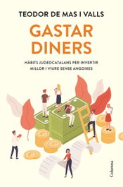 Gastar diners, Teodor de Mas Valls - COLUMNA EDICIONS
