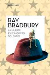 La muerte es un asunto solitario, Ray Bradbury - Logista Compañia De Distribucion Integral, Sa