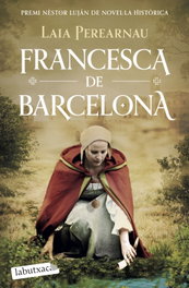 Francesca de Barcelona, Laia Perearnau i Colomer - LABUTXACA