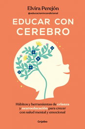 GRIJALBO, Educar con cerebro, Elvira Perejón - GRIJALBO