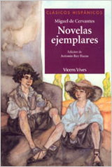 Novelas Ejemplares, Miguel Cervantes Saavedra - VICENS VIVES