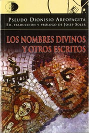 Los nombres divinos y otros escritos, Pseudo Dionisio Areopagita - LIBROS DEL INNOMBRABLE