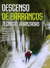 DESNIVEL Descenso de barrancos: técnicas avanzadas