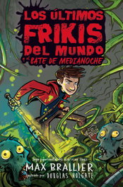 Los últimos frikis del mundo y el bate de medianoche, Max Brallier - HIDRA