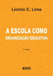 CORTEZ EDITORA, A escola como organização educativa: uma abordagem sociológica - CORTEZ EDITORA
