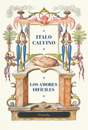 Los amores difíciles, Italo Calvino - SIRUELA