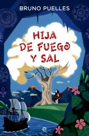 Hija de fuego y sal, Bruno Puelles - LA ESFERA DE LOS LIBROS