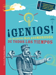 SIRUELA, ¡Genios: los inventos más asombrosos de todos los tiempos! - VV.AA.