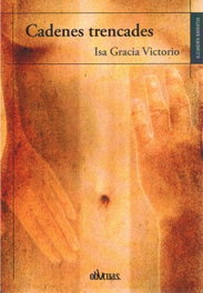 CADENES TRENCADES, Isabel Gracia Victorio - OBLICUAS