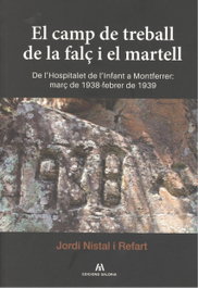 El camp de treball de la falç i el martell, Jordi Nistal I Refart - EDICIONS SALORIA