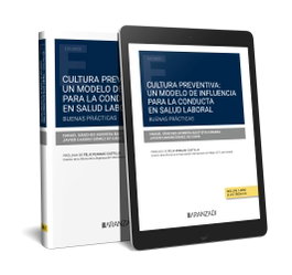 Cultura preventiva: un modelo de influencia para la conducta en salud laboral. Buenas prácticas - Javier Cassini Gómez de Cádiz