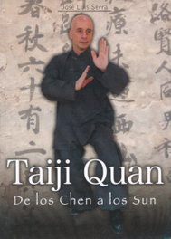 Taiji Quan: De los Chen a los Sun, Jose Luis Serra - ALAS EDITORIAL