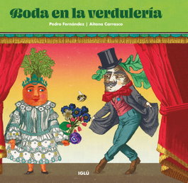 IGLU, Boda en la verdulería - Fernández Giménez, Pedro
