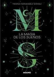 La magia de los sueños, Triana Fernández Gómez - RBA MOLINO