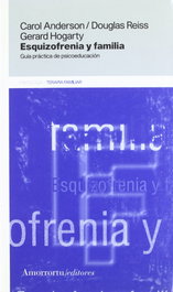 ESQUIZOFRENIA Y FAMILIA, Hogarty G. - AMORRORTU