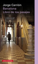 GALAXIA GUTENBERG, Barcelona. Libro de los pasajes - rústica, Jorge Carrión - GALAXIA GUTENBERG