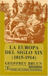 La Europa del siglo XIX, 1815-1914, Geoffrey Bruun - FONDO CULTURA ECONOMICA (FCE)