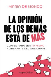 La opinión de los demás está de más, María de Mondo - HARPER COLLINS IBERICA