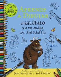 BRUÑO, Aprende a dibujar al Grúfalo y a sus amigos con Áxel Scheffler - Julia Donaldson
