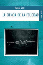 KAILAS, La ciencia de la felicidad - Ramiro Antonio Calle Capilla