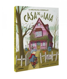 La meravellosa i horripilant casa de la iaia, Martí Orriols, Meritxell - COMBEL