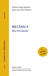 Mecânica 2ª edição - Uma Introdução, António Jorge Silvestre - EDIÇOES COLIBRI