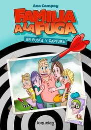 Familia a la fuga 1. En busca y captura, Ana Campoy - LOQUELEO