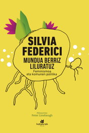 Mundua berriz liluratuz, Silvia Federici - KATAKRAK