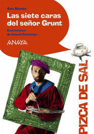 Las siete caras del señor Grunt, Ana Alonso - ANAYA