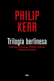 Trilogía berlinesa, Philip Kerr - RBA