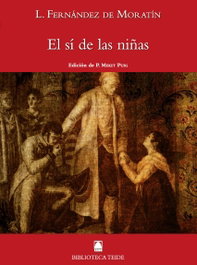 El sí de las niñas, Leandro Fernández de Moratín - TEIDE