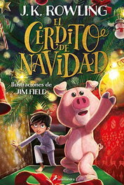 EL CERDITO DE NAVIDAD, J. K. Rowling - Penguin Random House Grupo Editorial, S.A.U.