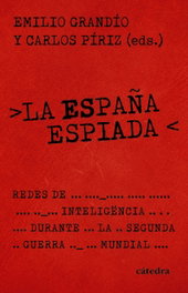 CATEDRA, La España espiada, Emilio Grandío - CATEDRA