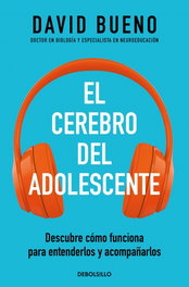 El cerebro del adolescente, David Bueno - Debolsillo