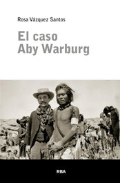 El caso Aby Warburg, Rosa Vázquez Santos - RBA