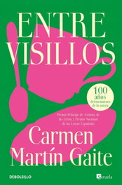 DEBOLSILLO, Entre visillos, Carmen Martín Gaite