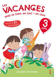 CRUILLA, LES VACANCES AMB LA LARA, EN LLUC I EN LLUIS - (CAT).(18).VACANCES 3 ANYS