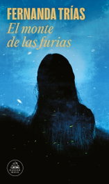 El monte de las furias, Fernanda Trias - Random House