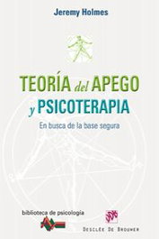 Teoría del apego y psicoterapia, Jeremy Holmes - DESCLEE DE BROUWER