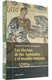 Hechos Apostoles mundo romano.(agora), Joaquin Gonzalez Echegaray - VERBO DIVINO