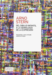 SAMARUC, DEL DIBUJO INFANTIL A LA SEMIOLOGÍA DE LA EXPRESIÓN, Arno Stern
