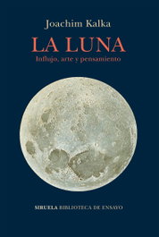 LA LUNA, Joachim Kalka - SIRUELA