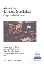 Modalidades de traducción audiovisual (Interlingua), Juan José Martínez Sierra - Comares