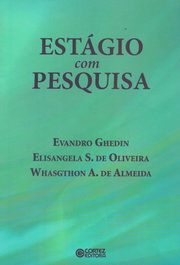 Estágio com pesquisa, Evandro Ghedin - CORTEZ EDITORA