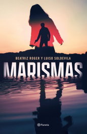Marismas, Beatriz Roger - PLANETA