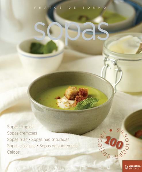 QUIMERA EDITORES Sopas - Pratos de Sonho, VV.AA. - QUIMERA EDITORES