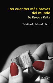 Los cuentos más breves del mundo, Eduardo Berti - PAGINAS DE ESPUMA EDITORIAL