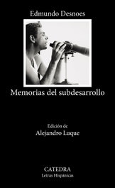 CATEDRA, Memorias del subdesarrollo, Edmundo Desnoes - CATEDRA