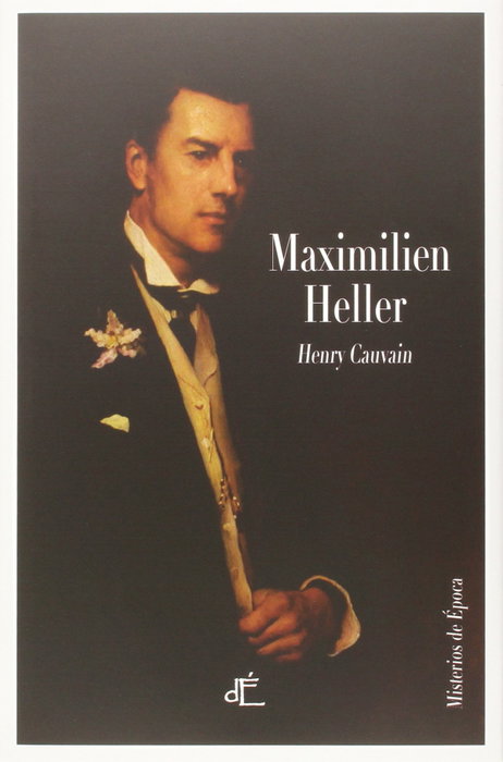 D´EPOCA EDITORIAL, Maximilien Heller, Henry Cauvain - D´EPOCA EDITORIAL