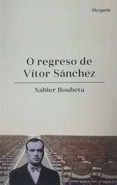 O regreso de Vítor Sánchez, Xabier Rial Boubeta - RINOCERONTE EDITORA S.L.